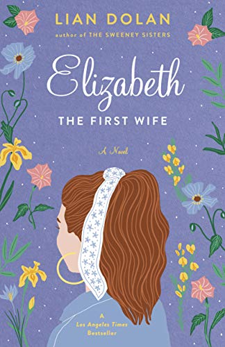 Elizabeth the First Wife [Hardcover]
