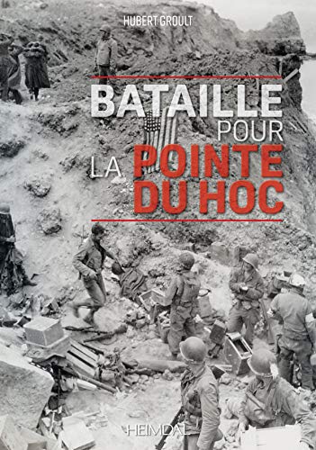 Bataille pour la Pointe du Hoc [Hardcover]