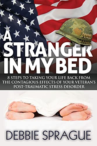A Stranger In My Bed 8 Steps to Taking Your Life Back From the Contagious Effec [Paperback]