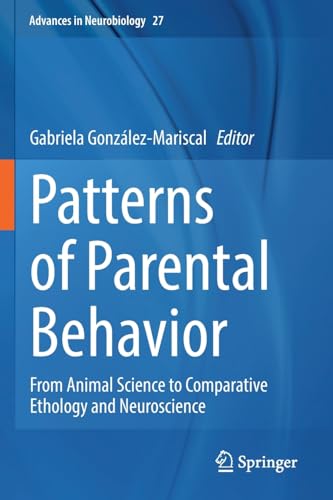 Patterns of Parental Behavior From Animal Science to Comparative Ethology and N [Paperback]
