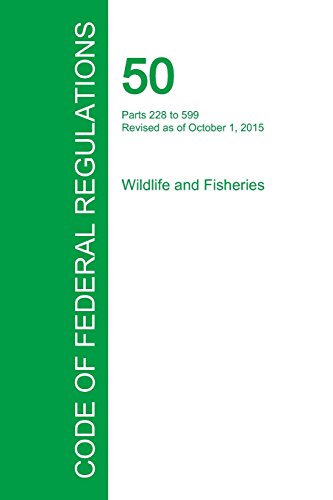 Code Of Federal Regulations Title 50, Volume 11, October 1, 2015 [Paperback]
