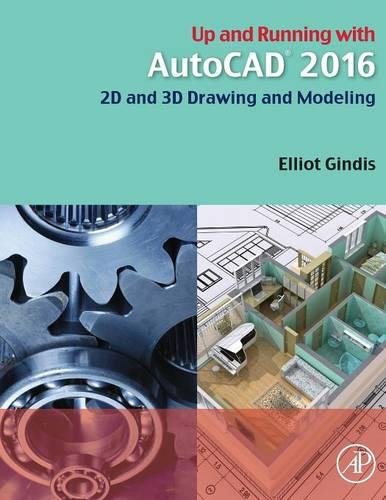 Up and Running with AutoCAD 2016 2D and 3D Drawing and Modeling [Paperback]