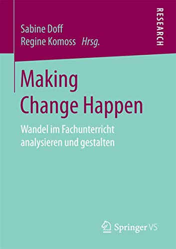 Making Change Happen Wandel im Fachunterricht analysieren und gestalten [Paperback]