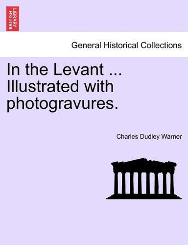 In the Levant Illustrated with Photogravures [Paperback]