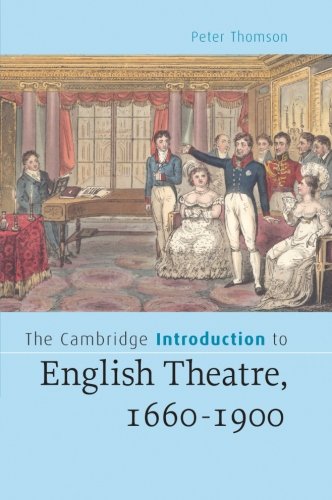 The Cambridge Introduction to English Theatre, 1660-1900 [Paperback]