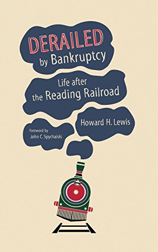 Derailed by Bankruptcy Life after the Reading Railroad [Hardcover]