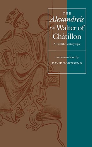 The  Alexandreis  of Walter of Chatilon A Twelfth-Century Epic [Hardcover]