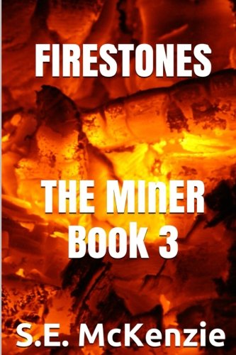 Firestones  The Miner Book 3 [Paperback]