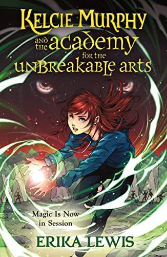 Kelcie Murphy and the Academy for the Unbreakable Arts [Paperback]