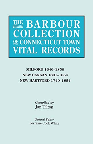 Barbour Collection of Connecticut Town Vital Records Vol. 28  Milford, New Cana [Paperback]
