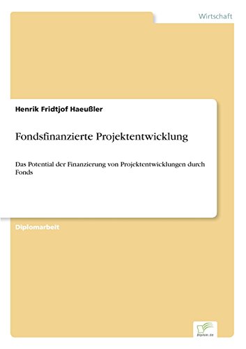 Fondsfinanzierte Projektentwicklung [Paperback]