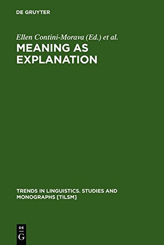 Meaning As Explanation  Advances in Linguistic Sign Theory [Unknown]