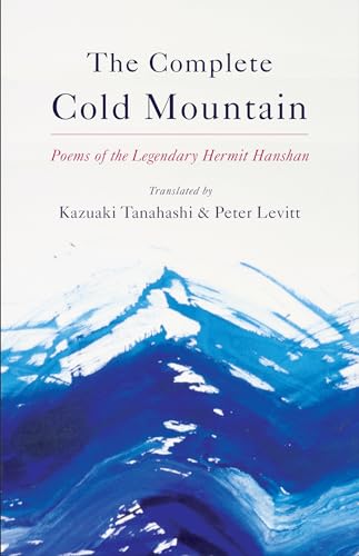 The Complete Cold Mountain Poems of the Legendary Hermit Hanshan [Paperback]