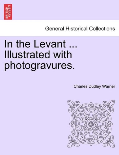 In the Levant Illustrated with Photogravures [Paperback]