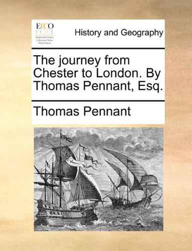 Journey from Chester to London by Thomas Pennant, Esq [Paperback]