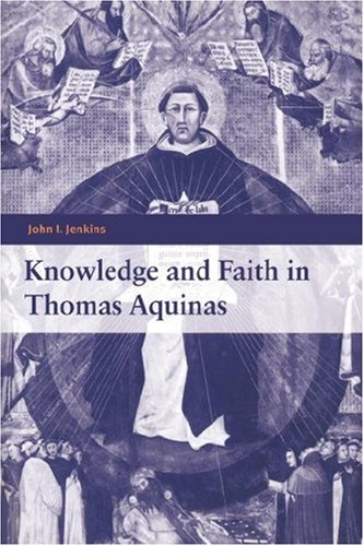 Knowledge and Faith in Thomas Aquinas [Paperback]