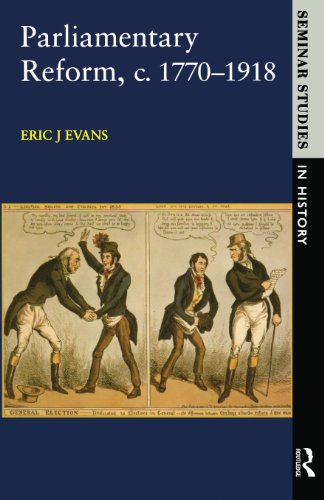 Parliamentary Reform in Britain, c. 1770-1918 [Paperback]