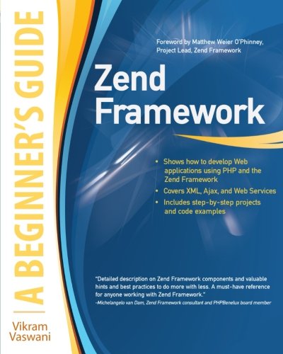 Zend Framework, A Beginner's Guide [Paperback]