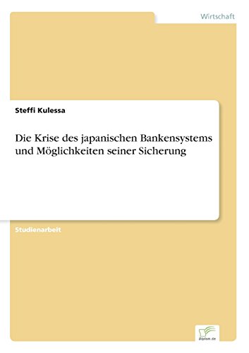 Die Krise des Japanischen Bankensystems und Mglichkeiten Seiner Sicherung [Paperback]