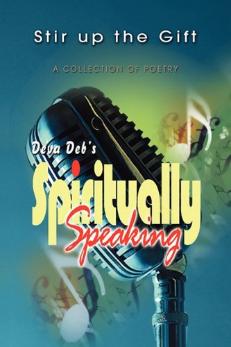 Spiritually Speaking  A Collection of Poetry [Hardcover]