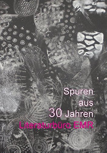 Spuren Aus 30 Jahren Literaturburo Emr [Paperback]