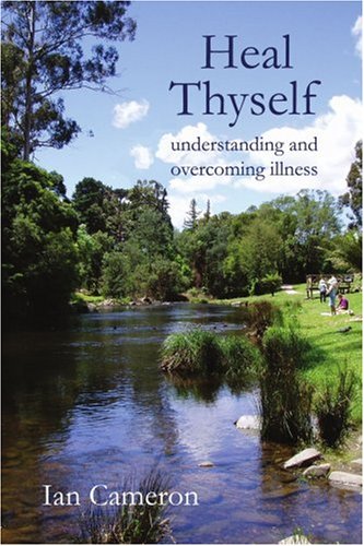 Heal Thyself  Understanding and Overcoming Illness [Paperback]