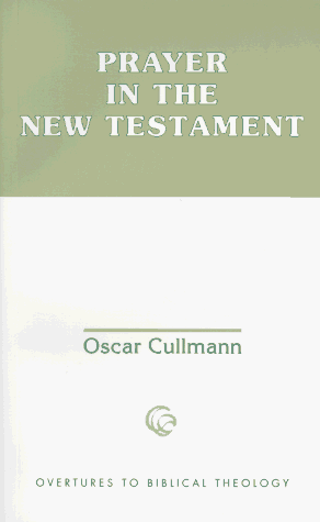 Prayer In The New Testament (overtures To Biblical Theology) [Paperback]