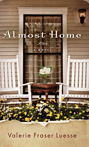 Almost Home  A Novel [Hardcover]