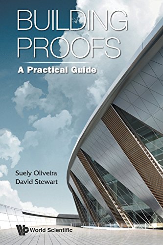 Building Proofs A Practical Guide [Paperback]