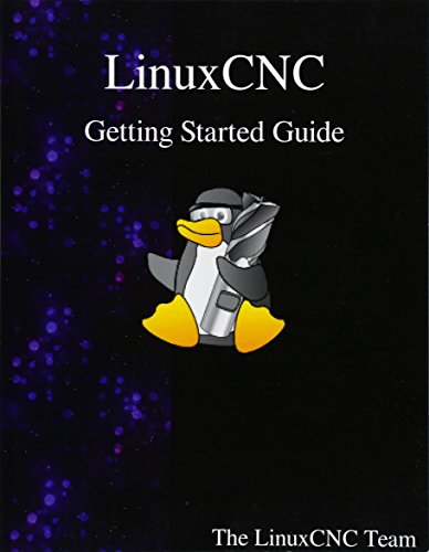 Linuxcnc Getting Started Guide [Paperback]