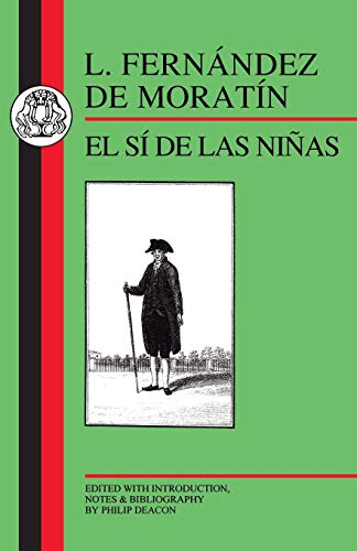 Moratin El Si de las Ninas [Paperback]