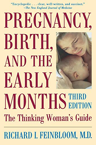 Pregnancy, Birth, And The Early Months The Thinking Woman's Guide [Paperback]