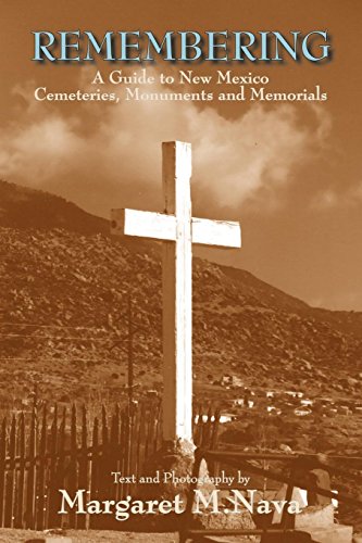 Remembering A Guide To New Mexico Cemeteries, Monuments And Memorials [Paperback]