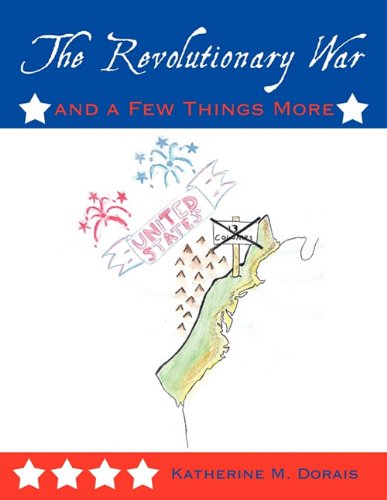 Revolutionary War and a Few Things More [Paperback]