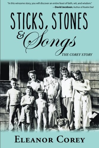 Sticks, Stones & Songs The Corey Story [Paperback]