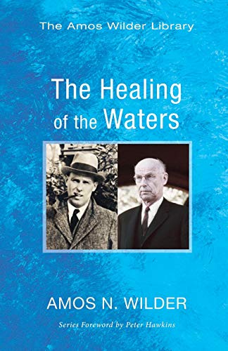 The Healing Of The Waters (amos Wilder Library) [Paperback]