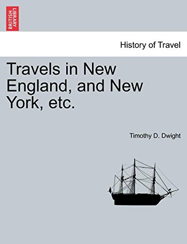 Travels In New England, And New York, Etc. [Paperback]