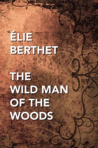 Wild Man of the Woods [Paperback]