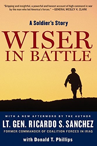 Wiser in Battle A Soldier's Story [Paperback]