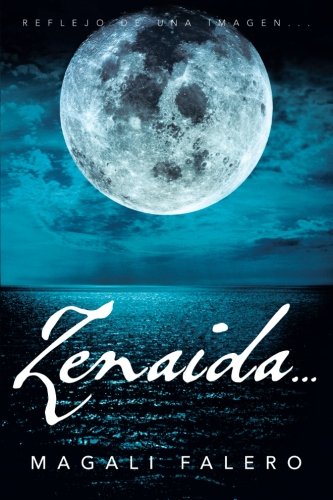 Zenaida...  Reflejo de una Imagen... [Paperback]