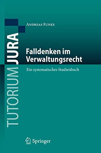 Falldenken im Verwaltungsrecht Ein systematisches Studienbuch [Paperback]