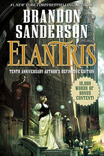 Elantris Tenth Anniversary Author's Definitive Edition [Paperback]