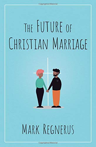 The Future of Christian Marriage [Hardcover]