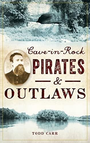 Cave-In-Rock Pirates and Outlaws [Hardcover]