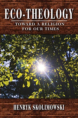 Eco-Theology  Toward a Religion for Our Times [Paperback]