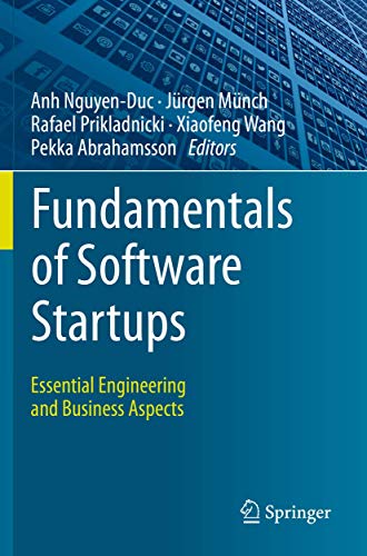 Fundamentals of Software Startups Essential Engineering and Business Aspects [Paperback]