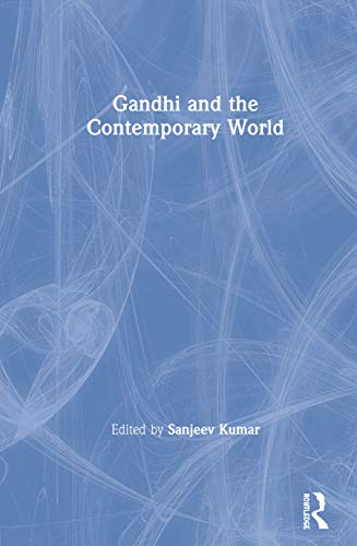 Gandhi and the Contemporary World [Hardcover]