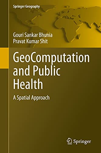 GeoComputation and Public Health A Spatial Approach [Hardcover]