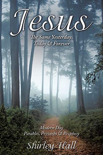 Jesus  The Same Yesterday, Today and Forever [Paperback]