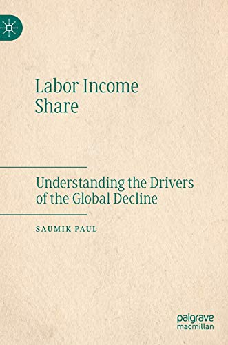 Labor Income Share Understanding the Drivers of the Global Decline [Hardcover]